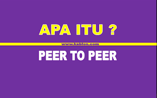 Apa Itu Peer to Peer Lending [P2P Lending]