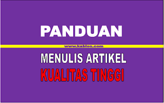 Panduan Menulis Artikel Kualitas Tinggi 