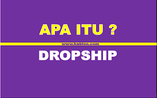 Penjelasan lengkap tentang dropship